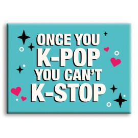 K-Pop: Impossible to K-Stop Flat Magnet